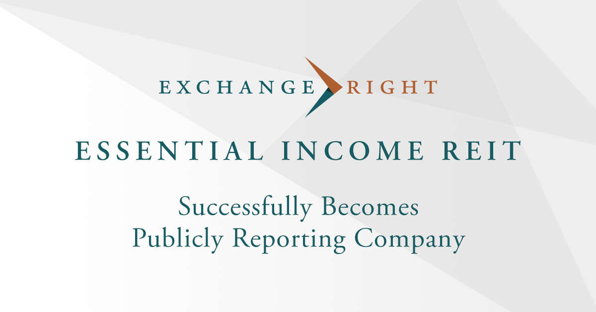 ExchangeRight’s Essential Income REIT Successfully Becomes Publicly Reporting Company