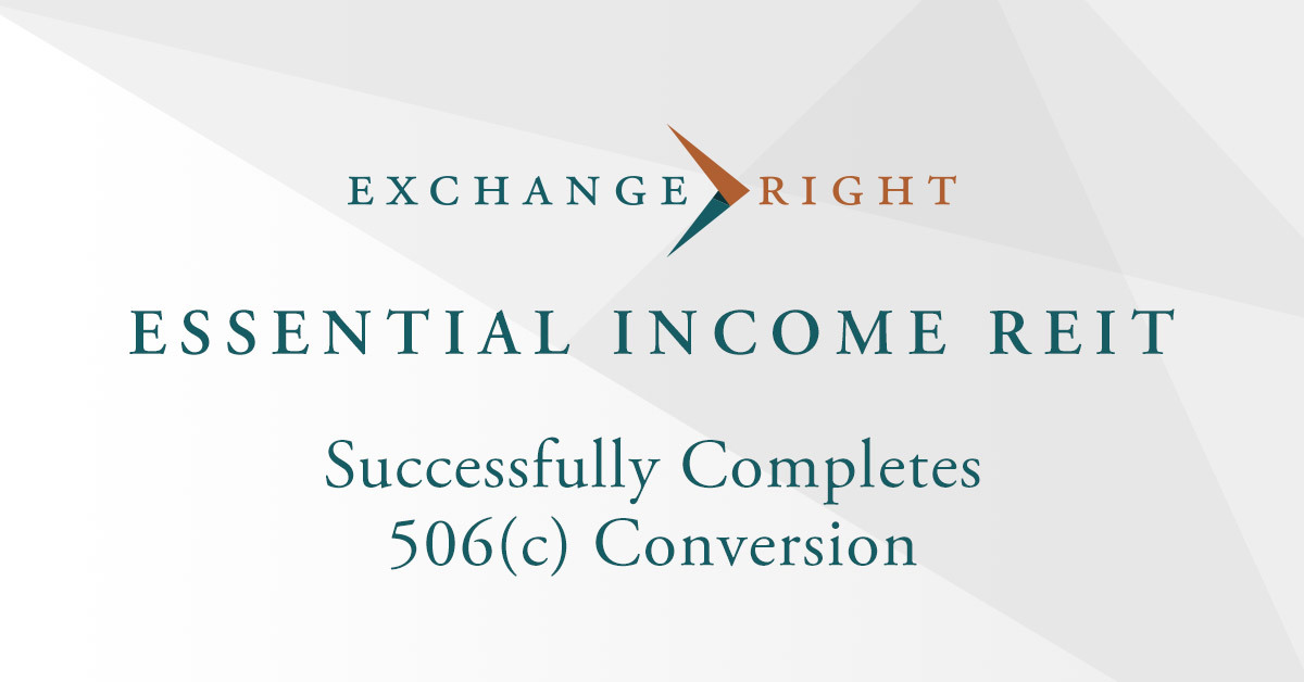 ExchangeRight REIT Completes 506(c) Conversion Following Successful Public Reporting Launch