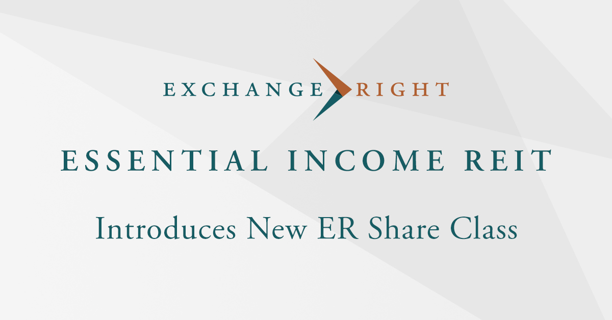 New ER Share Class Introduced for ExchangeRight’s Essential Income REIT